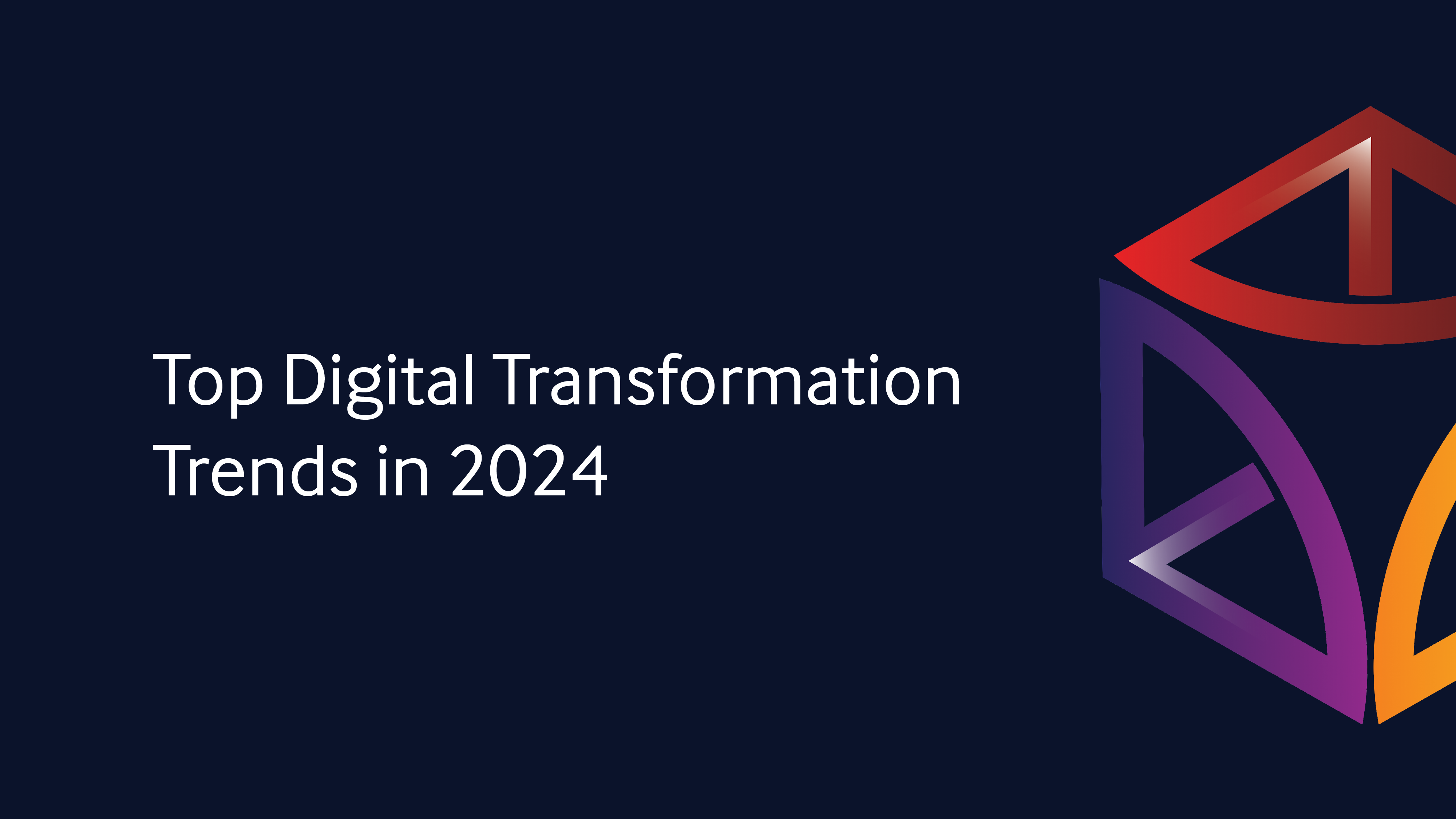 Top Digital Transformation Trends in 2024
