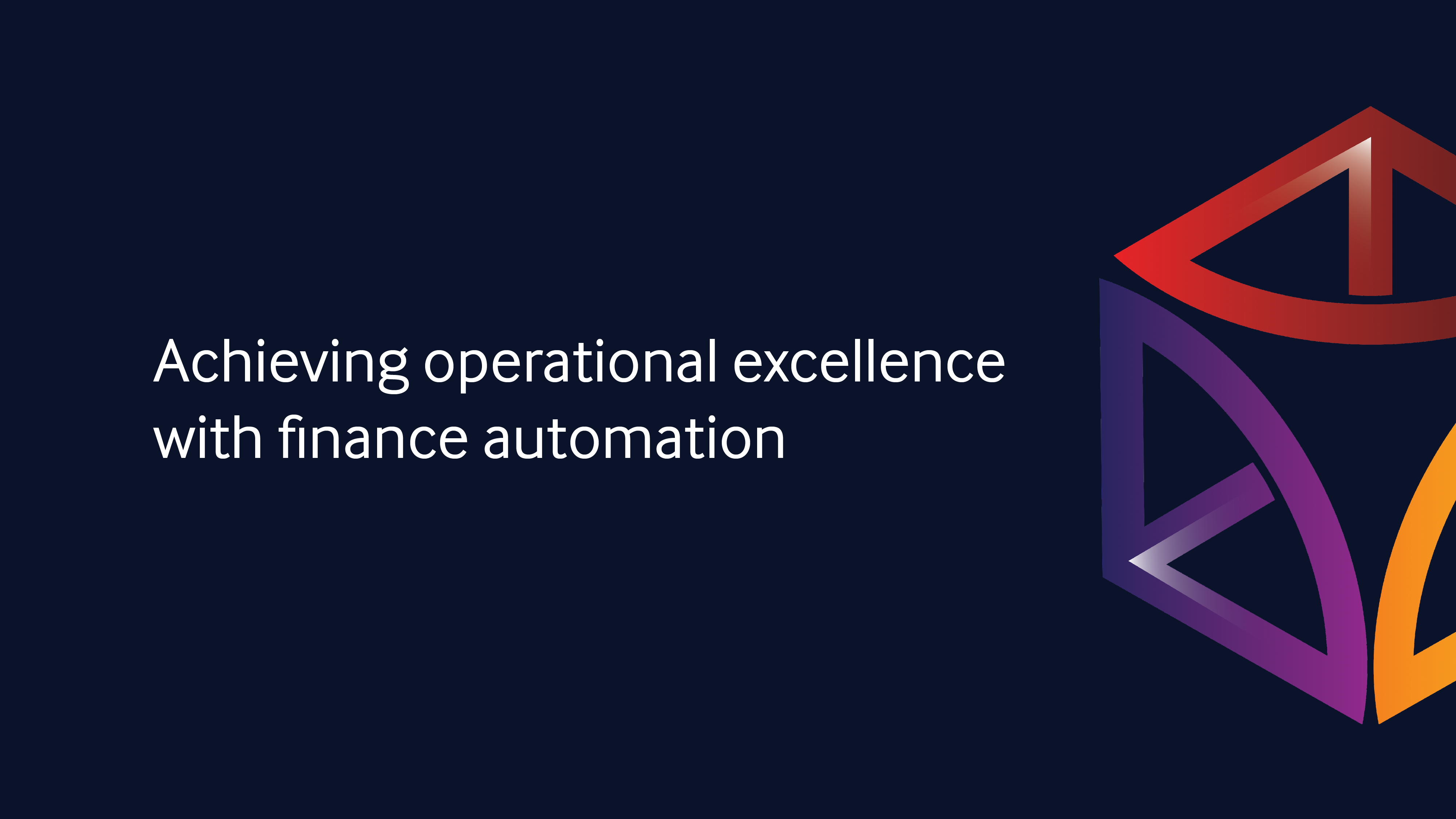 Achieving Operational Excellence with Finance Automation
