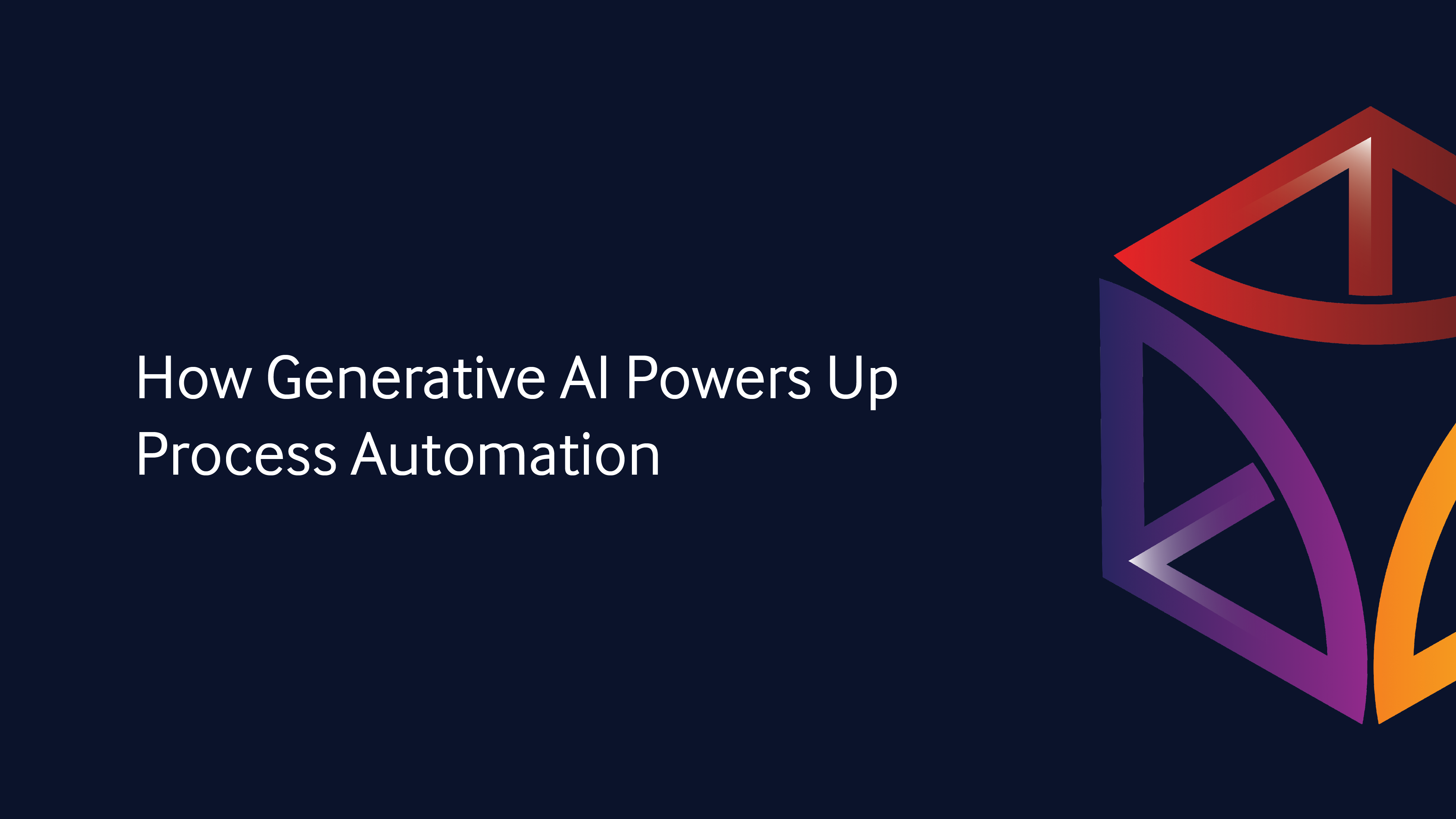 How Generative AI Powers up Process Automation