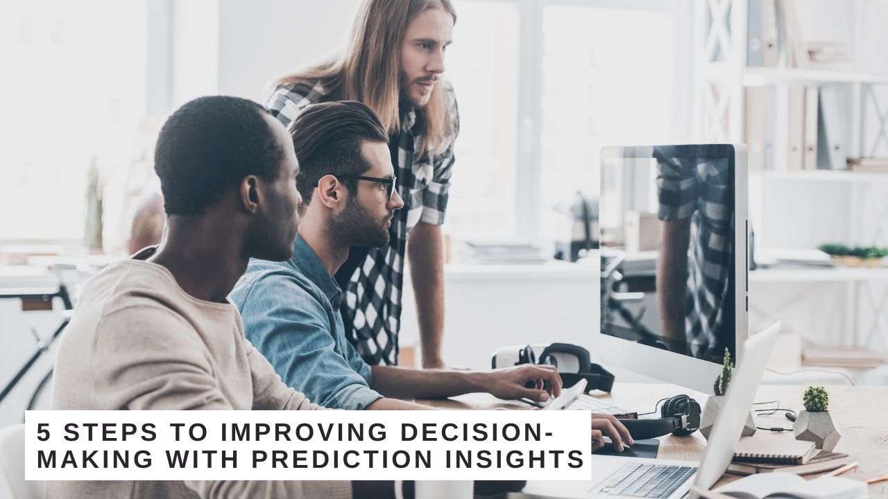 Improve Decision-Making with Prediction Insights